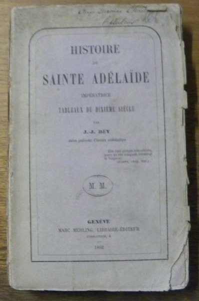 Histoire de Sainte Adélaide. Impératrice. Tableaux du dixième siècle.