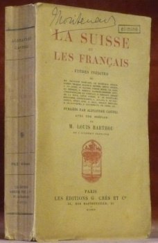 La Suisse et les français. Etudes inédites de MM. Raymond …