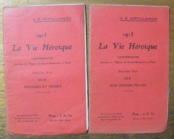 La Vie héroïque 1915 Conférences. 2 brochures. - Epouses et …