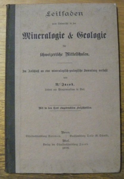 Leitfaden zum Unterricht in der Mineralogie & Geologie für schweizerische …