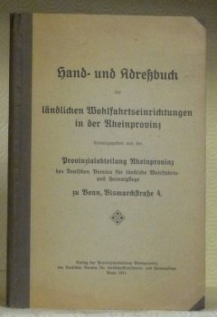 Hand- und Adressbuch der ländlichen Wohlfahrtseinrichtungen in der Rheinprovinz.