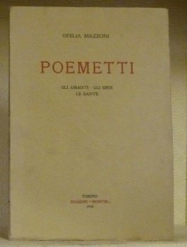 Poemetti. Gli amanti - Gli eroi. Le sante. | Immagine principale