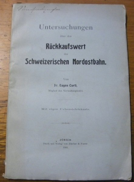 Untersuchungen über den Rückkaufswert der Schweizerischen Nordostbahn. Mit einer Uebersichtskarte. | Immagine principale