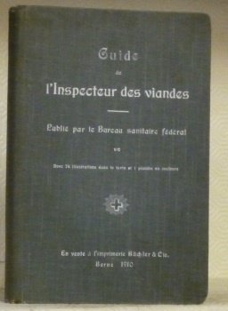 Guide de l’inspecteur des viandes. Avec 74 illustrations dans le … | Immagine principale