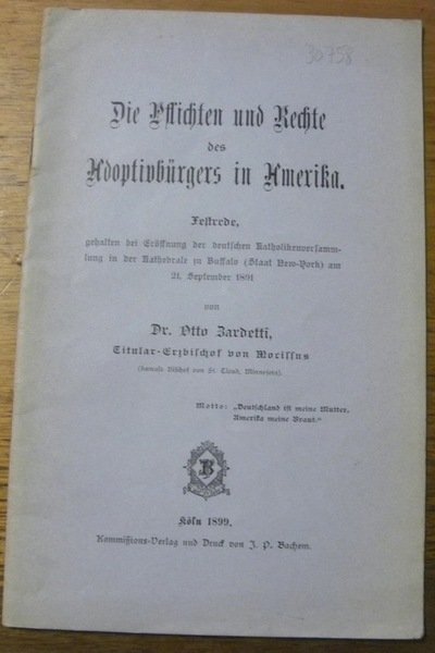 Die Pflichten und Rechte des Adoptivbürgers in Amerika. Festrede.