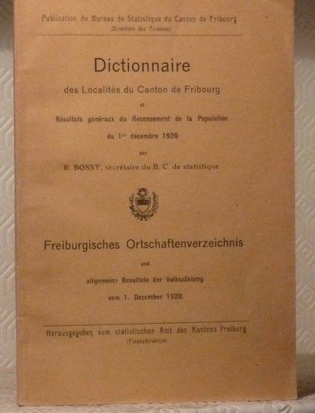 Dictionnaire des localités du Canton de Fribourg. Freiburgisches Ortschaftenverzeichnis. Publication …