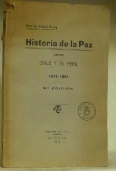 Historia de la Paz entre Chile y el Peru. 1879 …