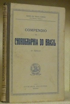Compendio de chorographia do Brasil. Adoptado no Collegio Pedro II, …