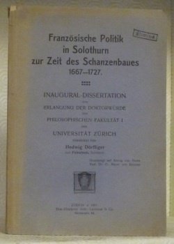 Französische Politik in Solothurn zur Zeit des Schanzenbaues 1667-1727. Diss.