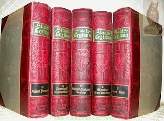 Staatslexikon. 4. Auflage unveränderter Abdruck der dritten, neubearbeiteten Auflage. 5 …