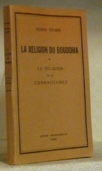La Religion du Bouddha. La religion de la connaissance.