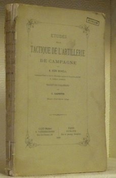 Etudes sur la Tactique de l’Artillerie de Campagne. Traduit de …
