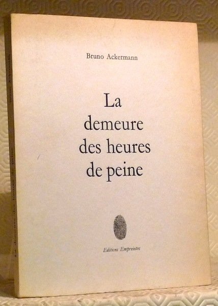 La demeure des heures de peine.