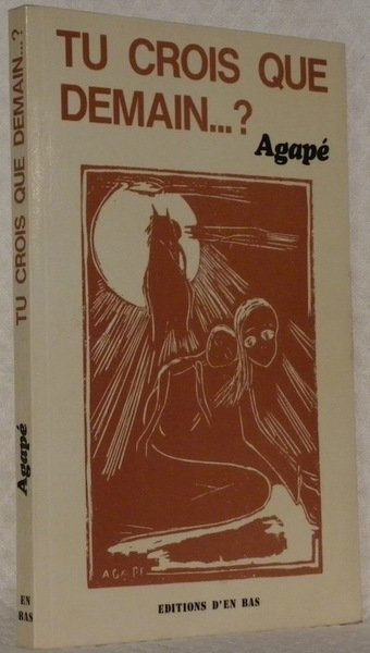 Tu crois que demain. ? Récit. Collection la parole au …