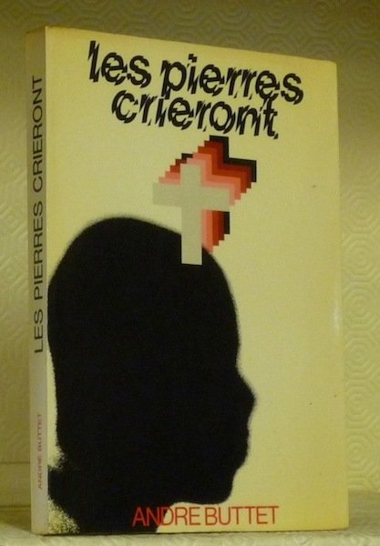 Les pierres crieront.