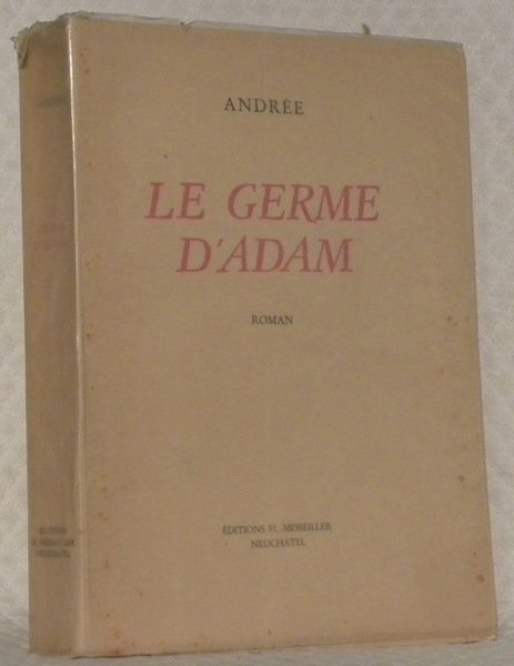 Le germe d’Adam. Roman.