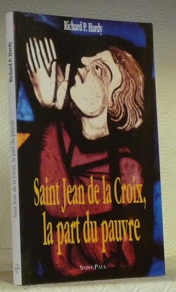 Saint Jean de la Croix, la part du pauvre.