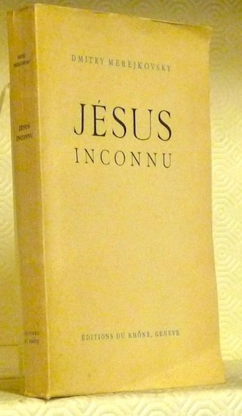 Jésus inconnu.