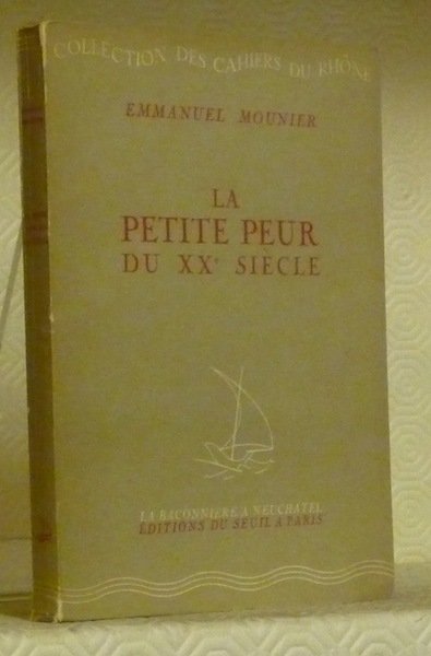 La petite peur du XXe siècle. Collection des Cahiers du …