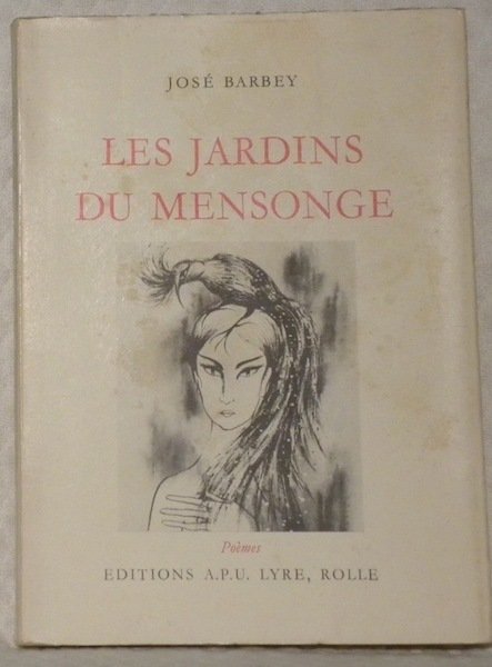 Les jardins du mensonge. Poèmes.