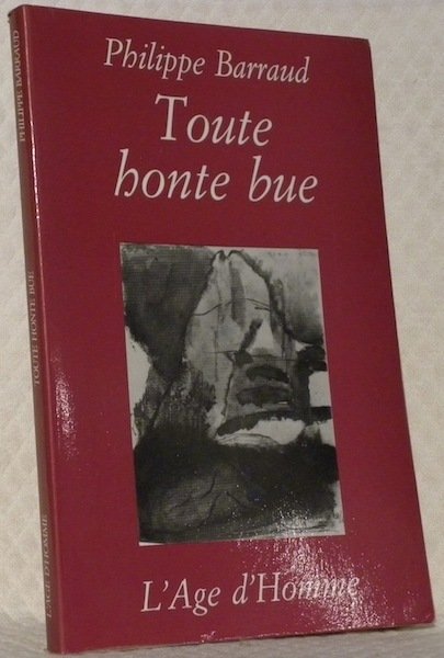 Toute honte bue. Roman.