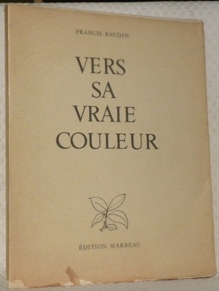 Vers sa vraie couleur. Illustrations de J.-F. Favre.