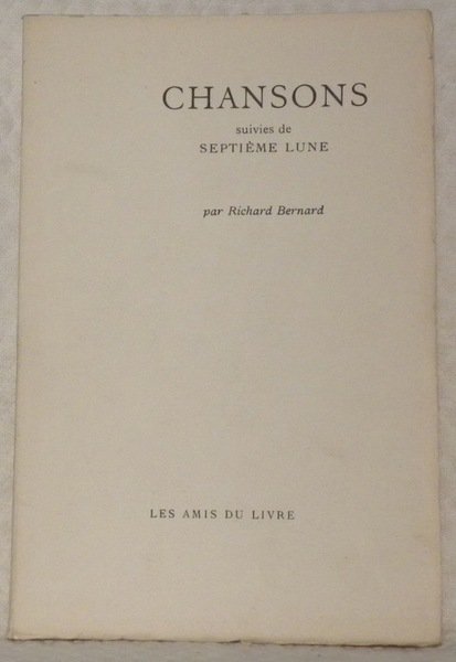 Chansons. Suivies de septième lunes.