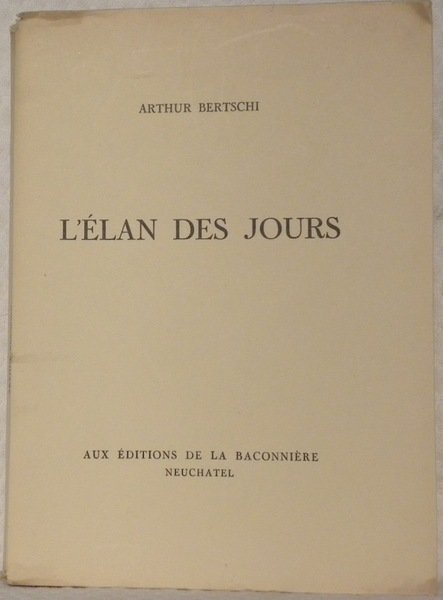 L’élan des jours.