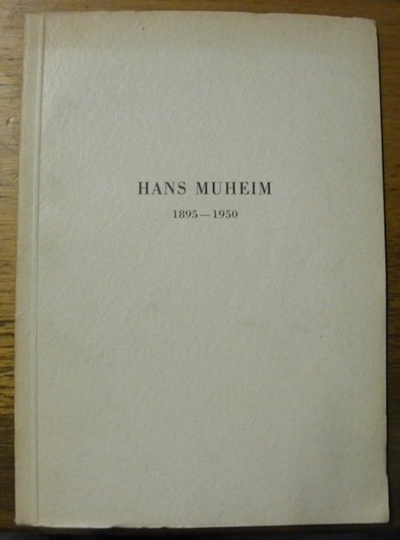 Hans Muheim, 1895-1950.