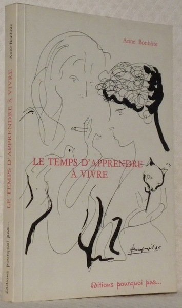 Le temps d’apprendre à vivre.