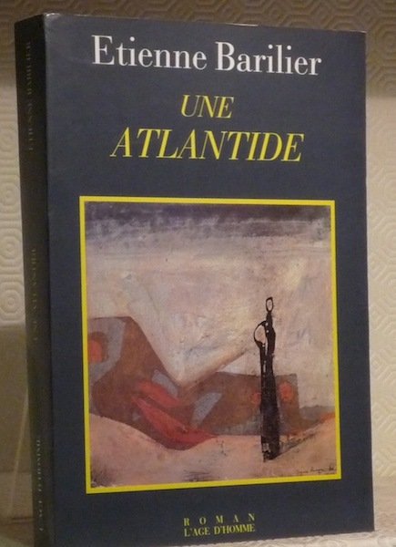 Une Atlantide. Roman.
