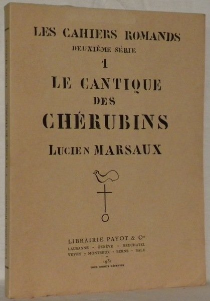 Le Cantique des Chérubins. Collection Les Cahiers Romands, deuxième série …