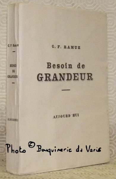 Besoin de grandeur.