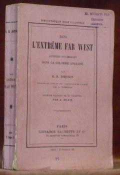 Dans l’extrême Far West. Aventures d’un émigrant dans la Colombie …