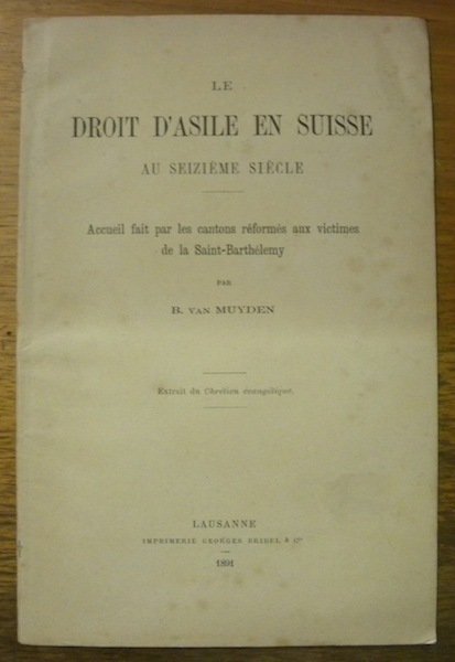 Le Droit d’Asile en Suisse au seizième siècle. Accueil fait …