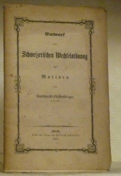 Entwurf einer Schweizerischen Wechselordnung mit Motiven.