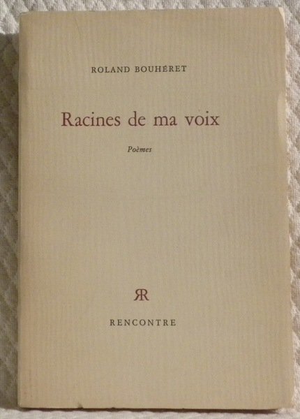 Racines de ma voix. Poèmes.
