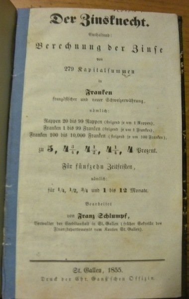 Der Zinsknecht. Enthaltend: Berechnung der Zinse von 279 kapitalsummen in …