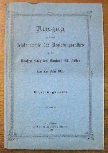 AUSZUG aus dem Amtsberichte des Regierungsrathes an den Grossen Rath …