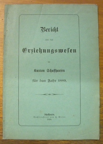 BERICHT über das Erziehungswesen im Kanton Schaffhausen für das Jahr …