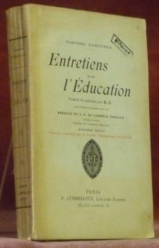 Entretiens sur l’éducation. Préface de s. e. le Cardinal Perraud, …