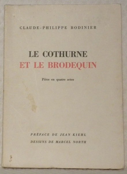 Le cothurne et le brodequin. Pièce en quatre actes. Illustrations …