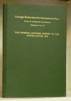 The Imperial Japanese Mission 1917. A Record of the Reception …