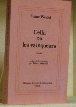 Cella ou les vainqueurs. Traduit de l’allemand par Robert Dumont. …