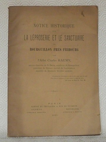 Notice Historique sur la Léproserie et le Sanctuaire de Bourguillon …