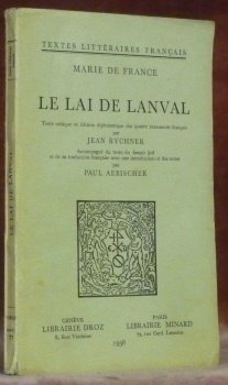 Le Lai de Lanval. Texte critique et édition diplomatique des …