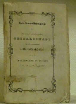 VERHANDLUNGEN der allgemeinen Schweizerischen Gesellschaft für die gesammten Naturwissenschaften bei …