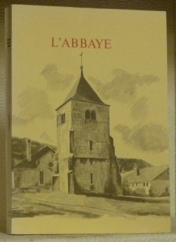 L’Abbaye. 1571 - 1971.