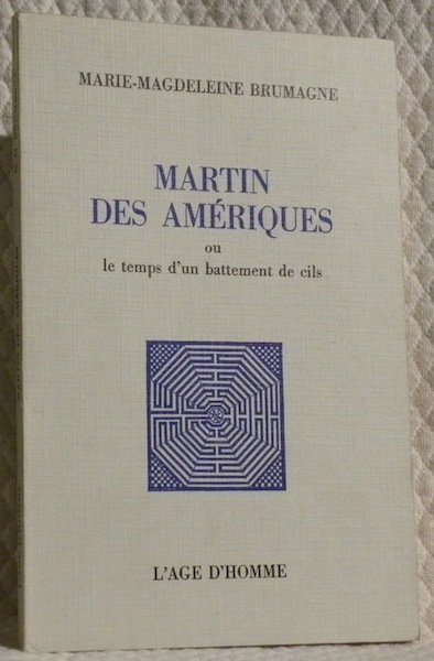 Martin des Amériques ou le temps d’un battement de cils.