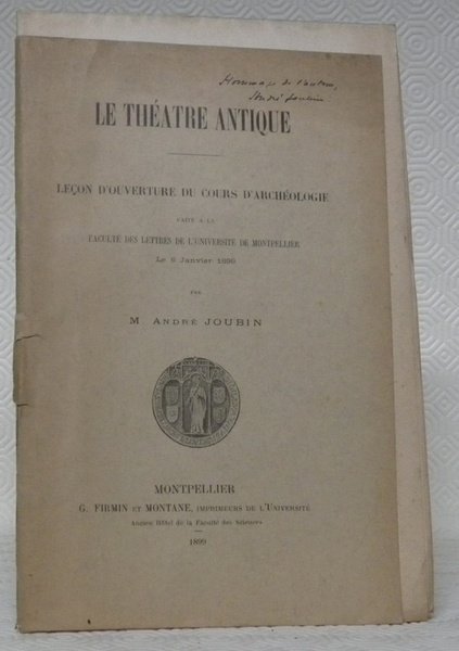 Le Théatre Antique. Leçon d’ouverture du cours d’archéologie.